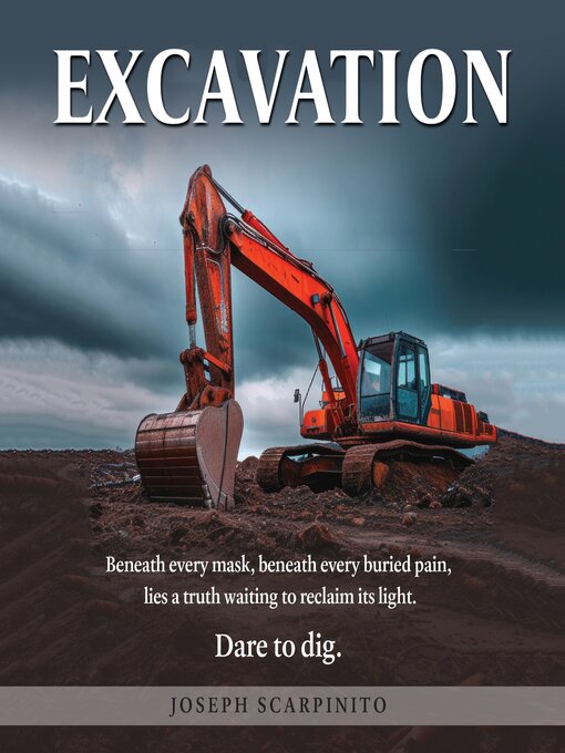 Title details for Excavation by Joseph Scarpinito - Wait list